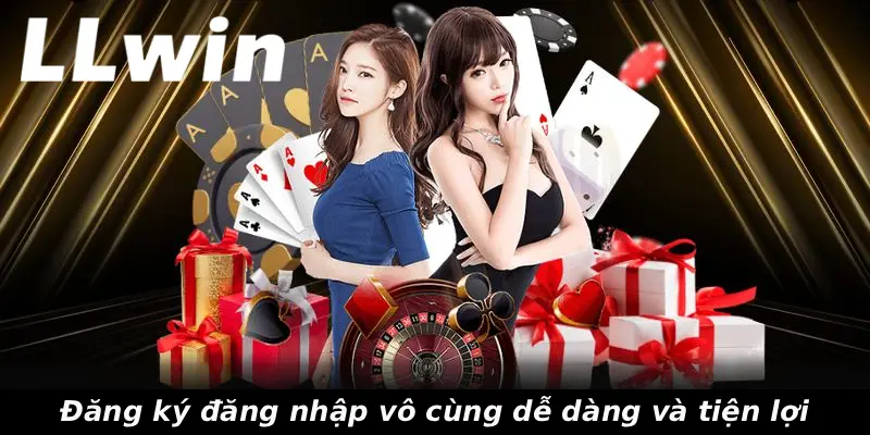 Đăng ký đăng nhập vô cùng dễ dàng và tiện lợi