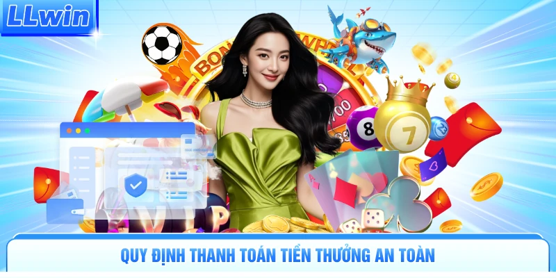Quy định thanh toán tiền thưởng an toàn