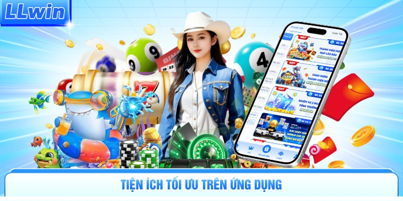 Tiện ích tối ưu trên ứng dụng